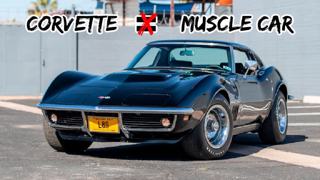 Corvette is not a Muscle Car