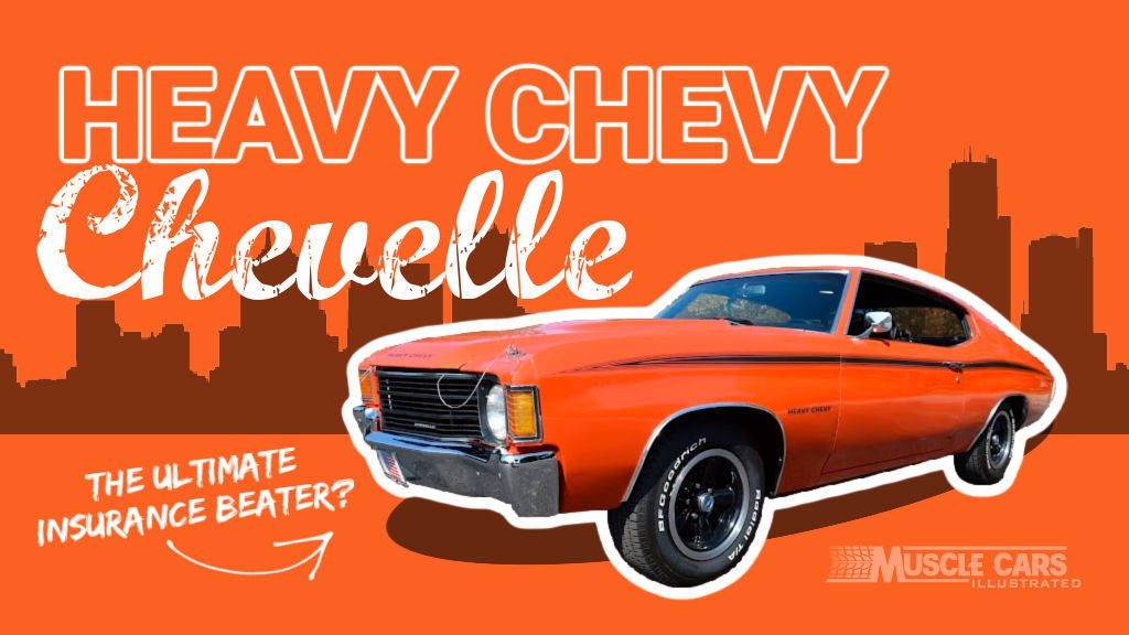 Heavy Chevy: The Very Sporty Chevelle (1971-1972)