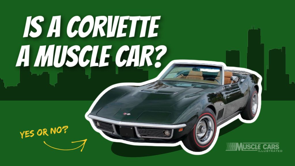 Is a Corvette a Muscle Car?