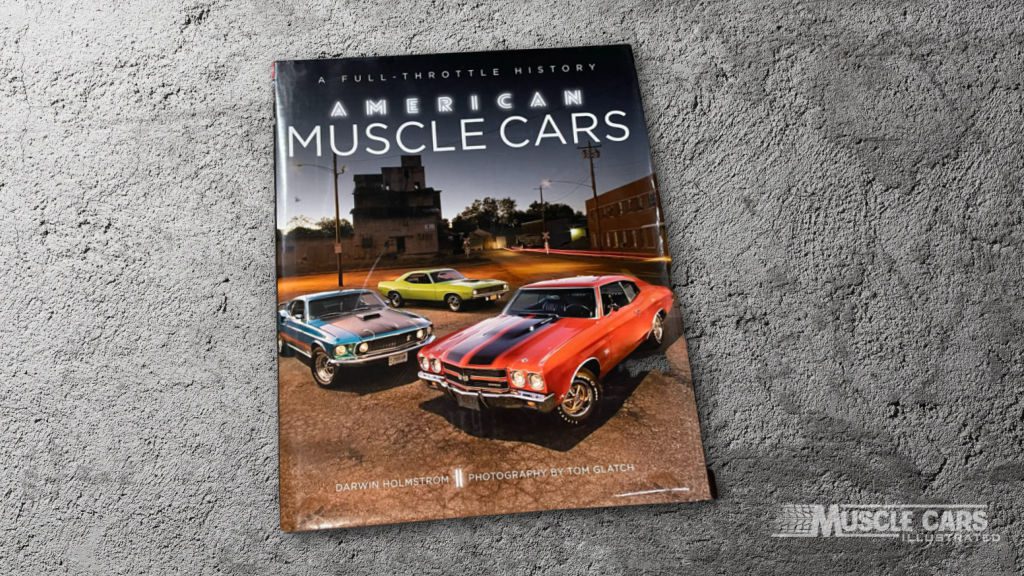 American Muscle Cars: A Full-Throttle History Book