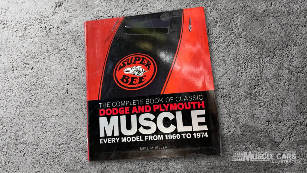 The Complete Book of Classic Dodge and Plymouth Muscle Book