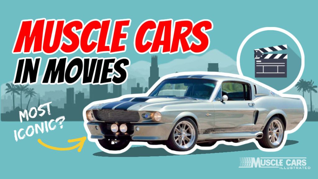 Muscle Car Movies: 10 Muscle Cars That Ruled the Big Screen