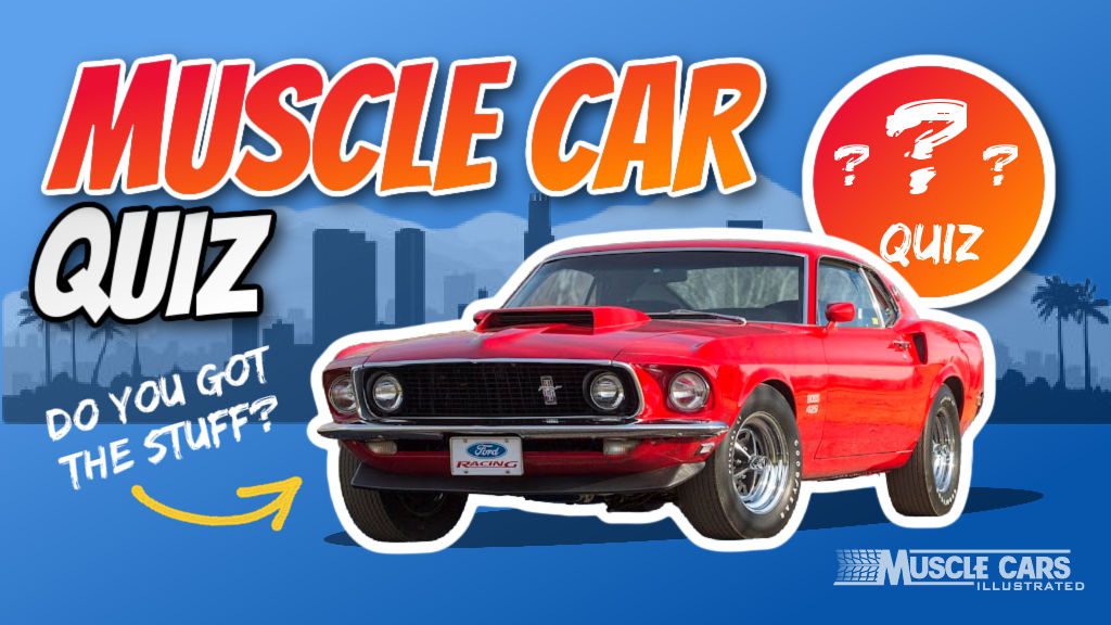 Muscle Car Quiz: Test Your 60s-70s American Muscle Knowledge!