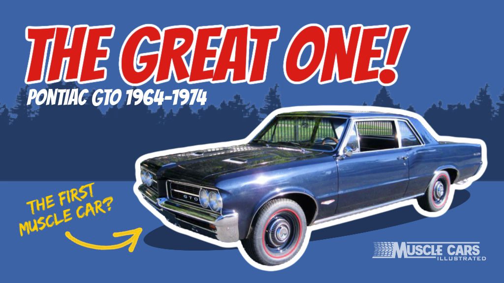 Pontiac GTO: Evolution of the G-T-O (1964-1974)