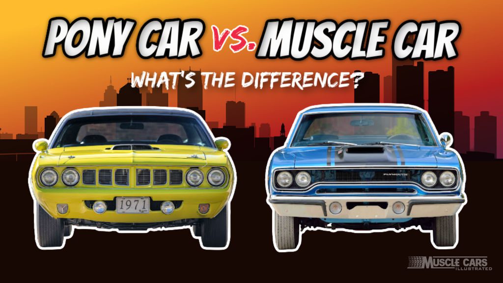 Pony Car Vs Muscle Car: What'S The Difference?